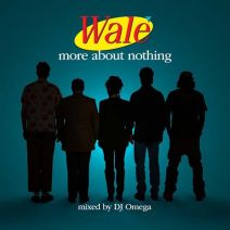 Wale - More About Nothing